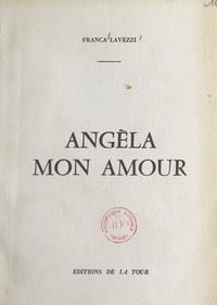 Franca Lavezzi - Angèla, mon amour.