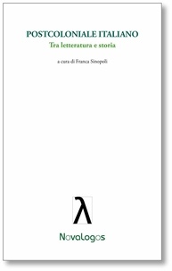 Franca Sinopoli - Postcoloniale italiano. Tra letteratura e storia.