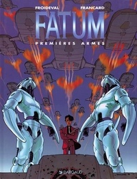  Francard et François Froideval - Fatum Tome 2 : Premières armes.