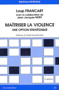 Maitriser La Violence. Une Option Strategique, 2eme Edition