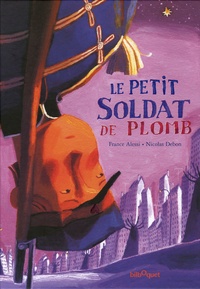 France Alessi et Hans Christian Andersen - Le petit soldat de plomb.