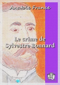 Le crime de Sylvestre Bonnard