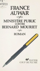 France Auwar et Jacques Cortès - Ministère Public contre Bernard Mouriet.