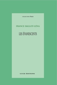 France Ballot-Léna - Les évanescents.