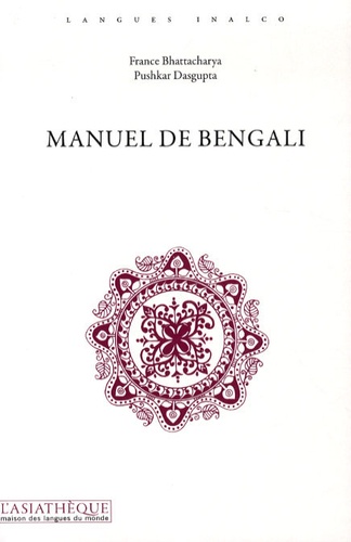 France Bhattacharya et Pushkar Dasgupta - Manuel de Bengali.