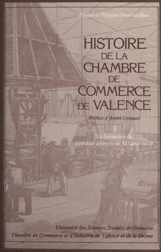 Histoire de la Chambre de Commerce de Valence (1) : La formation du patronat drômois au XIXe siècle