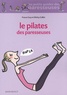France Carp et Shirley Coillot - Le pilates des paresseuses.