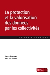 France Charruyer et Jean-Luc Sauron - La protection et la valorisation des données par les collectivités.