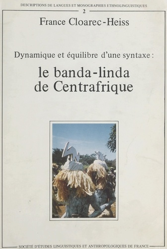 Le Banda-linda de Centrafrique : dynamisme et équilibre d'une syntaxe