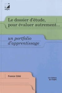 Le dossier d'étude, pour évaluer autrement...