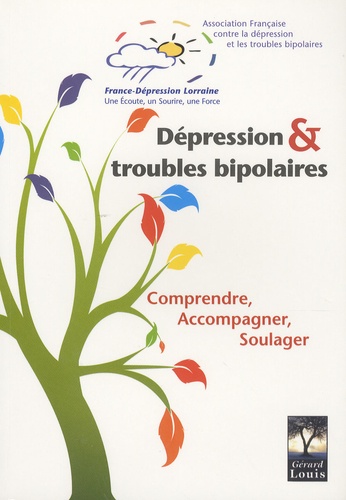  France Dépression Lorraine - Dépression & troubles bipolaires - Comprendre, accompagner, soulager.