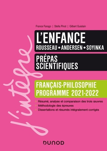 L'enfance : Rousseau, Andersen, Soyinka. Français-Philosophie - Prépas scientifiques  Edition 2021-2022