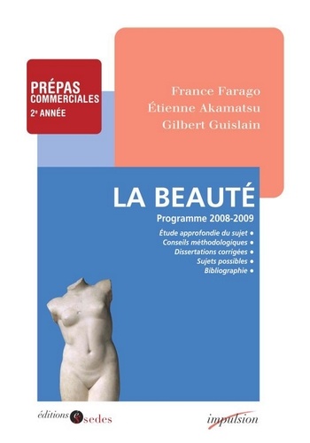 La Beauté. Programme 2008-2009 - Prépas commerciales 2e année  Edition 2008-2009