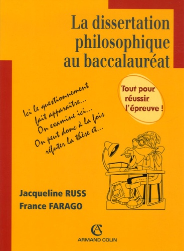 France Farago et Jacqueline Russ - La dissertation philosophique au baccalauréat.