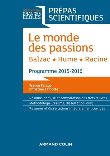 Le monde des passions - Balzac - Hume - Racine. Prépas scientifiques - Programme 2015-2016