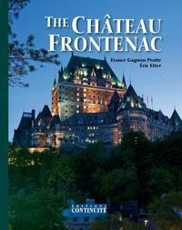 France Gagnon Pratte et Éric Etter - The Château Frontenac - 5th Edition, 125th Anniversary Special.