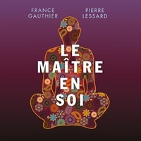 France Gauthier et Pierre Lessard - Le maître en soi.