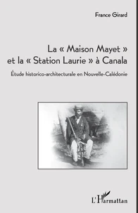 La maison Mayet et la station Laurie à Canala