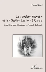 La maison Mayet et la station Laurie à Canala