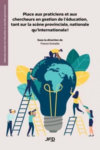 Place aux praticiens et aux chercheurs en gestion de l’éducation, tant sur la scène provinciale, nationale qu’internationale !