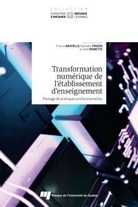 France Gravelle et Nathalie Frigon - Transformation numérique de l'établissement d'enseignement - Partage de pratiques professionnelles.