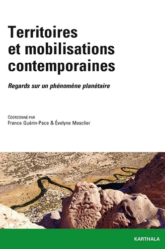 France Guérin-Pace et Evelyne Mesclier - Territoires et mobilisations contemporaines - Regards sur un phénomène planétaire.