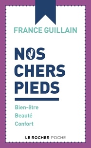 France Guillain - Nos chers pieds - Bien-être, beauté, confort.