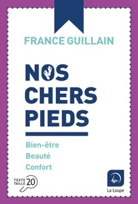 France Guillain - Nos chers pieds - Bien-être, beauté, confort.