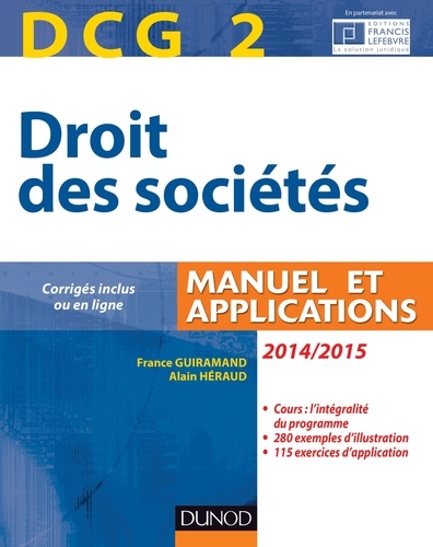 France Guiramand et Alain Héraud - DCG 2 - Droit des sociétés 2014/2015 - 8e édition - Manuel et applications.