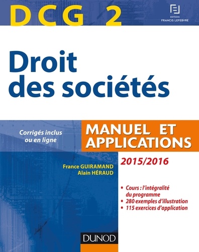 France Guiramand et Alain Héraud - DCG 2 - Droit des sociétés 2015/2016 - 9e édition - Manuel et applications.