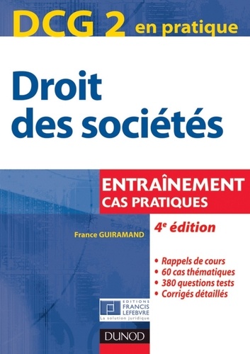 France Guiramand - DCG 2 - Droit des sociétés - 4e éd. - Entraînements, cas pratiques.