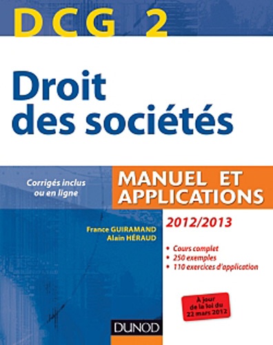France Guiramand et Alain Héraud - Droit des sociétés DCG 2 2012-2013 - Manuel et applications.