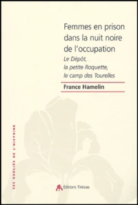 Femmes en prison dans la nuit noire de l'occupation
