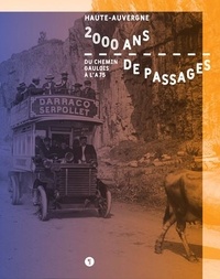 France Harvois - 2000 ans de passages - Du chemin gaulois à l'A75.