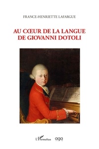 France-Henriette Lafargue - Au coeur de la langue de Giovanni Dotoli.