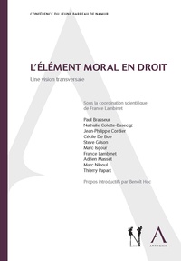 France Lambinet - L'élément moral en droit - Une vision transversale.