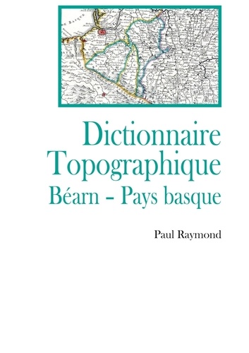 Dictionnaire topographique Bearn, Pays Basque