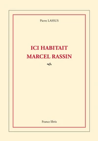 Ici habitait Marcel Rassin