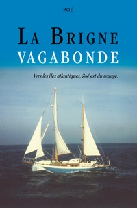  Zoé - La Brigne vagabonde - Vers les îles atlantiques, Zoé est du voyage.