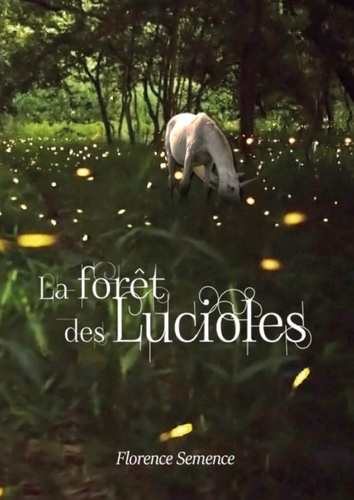 Florence Semence - La forêt des Lucioles.