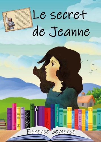 Florence Semence - Le secret de Jeanne.