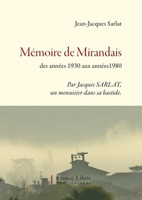 Jean Jacques Sarlat - Mémoires de Mirandais.