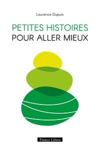 Petites histoires pour aller mieux