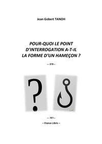 Pour-quoi le point d'interrogation a-t-il la forme d'un hameçon ?
