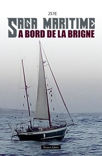  Zoé - Saga maritime - A bord de la Brigne.