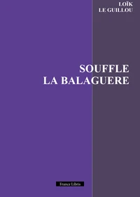 Souffle la balaguère