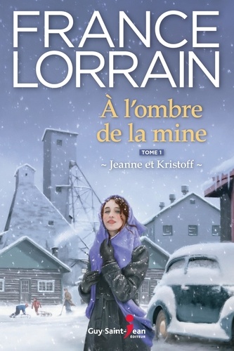 France Lorrain - A l'ombre de la mine v 01 jeanne et kristoff.