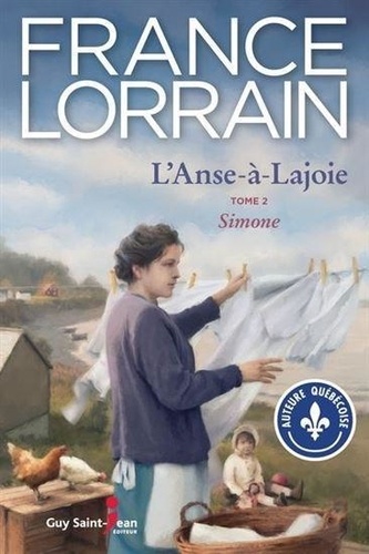 France Lorrain - L'Anse-à Lajoie Tome 2 : Simone.