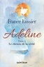France Lussier - Adeline - Tome 2, le chemin de la vérité.
