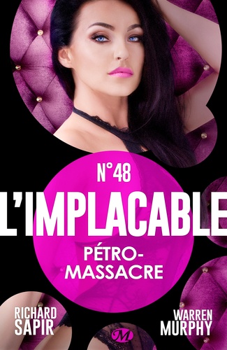 Pétro-massacre. L'Implacable, T48